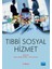 Tıbbi Sosyal Hizmet 1