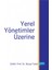 Yerel Yönetimler Üzerine-Tarık Ilıman 1