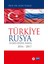 Türkiye Rusya İlişkilerine Bakış 1