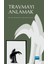 Travmayı Anlamak 1