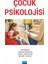 Çocuk Psikolojisi 1