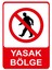 Yasak Bölge Isg Uyarı Levhası 2