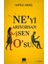 Ne’yi Arıyorsan Sen O’sun 1