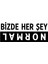 Bizde Her Şey Normal Sticker 20 x 8 cm 1