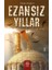 Ezansız Yıllar 1