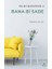 Bana Bi Sade - Hayata Yer Aç 1