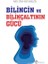 Bilincin ve Bilinçaltının Gücü 1