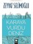 Karaya Vurdu Deniz 1