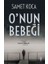 O'nun Bebeği 1