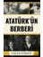 Atatürk’ün Berberi 1