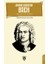 Johann Sebastian Bach Yaşamı ve Devri 1