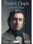 Frederic Chopin ve 101 Seçme Mektup 1