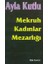 Mekruh Kadınlar Mezarlığı 1