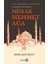 Mimar Mehmet Ağa Cafer Efendi Risale-I Mi’marriye Sultanahmet Camii Mimarı 1