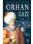 Osman Gazi Oğlu Orhan Gazi 1