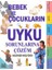 Bebek ve Çocukların Uyku Sorunlarına Çözüm 1