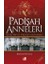 Padişah Anneleri - Eserleriyle Valide Sultanlar 1