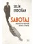 Sabotaj: Anadolu’da Hazin Bir Komplo Öyküsü 1