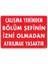 Çalışma Yerinden Bölüm Şefinin Izni Olmadan Ayrılmak Yasaktır Uyarı Levhası 25X35 KOD:239 1