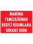 Makine Temizliğinde Kesici Kısımlara Dikkat Edin Uyarı Levhası 25X35 KOD:219 1