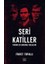 Seri Katiller: Tarihin En Korkunç Suçluları 1