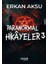 Paranormal Hikayeler 3 1