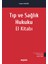 Tıp ve Sağlık Hukuku El Kitabı 1