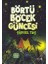 Börtü Böcek Güncesi 1