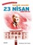 Egemenlik Ulusundur: 23 Nisan 1