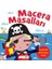 Macera Masalları 1