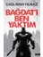 Bağdat’ı Ben Yaktım 1