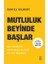 Mutluluk Beyinde Başlar 1