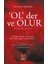 Ol Der ve Olur 1