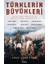 Türklerin Büyükleri 1