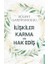 Ilişkiler, Karma ve Hak Ediş 1