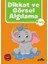 Dikkat ve Görsel Algılama 2 Yaş 1