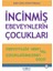 Incinmiş Ebeveynlerin Çocukları 1