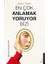 En Çok Anlamak Yoruyor Bizi 1