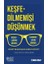 Keşfedilmemişi Düşünmek 1