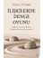 Ilişkilerde Denge Oyunu 1