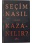 Seçim Nasıl Kazanılır? 1