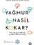 Yağmur Nasıl Kokar? 1