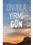 Onunla Yirmi Gün 1