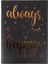 "always Be Happy" Çizgisiz Defter Siyah Ince Kapak 1