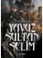 Cihan Padişahı Yavuz Sultan Selim 1