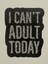 Taşlı Ütülenebilen Veya Sticker Olarak Kullanılabilen 'ı Can't Adult' Yazı Modeli 2