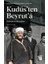 Kudüs'ten Beyrut'a 1