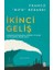 Ikinci Geliş 1
