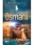 Söğüt'ten Şehr-I Istanbul'a Osmanlı 1