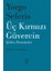 Üç Kırmızı Güvercin 1